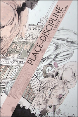 Place-Discipline by Moctezuma, Jose-Luis