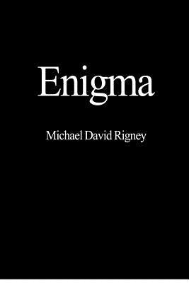 Enigma by Rigney, Michael David