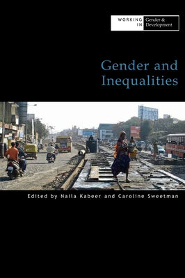 Gender and Inequalities by Kabeer, Naila