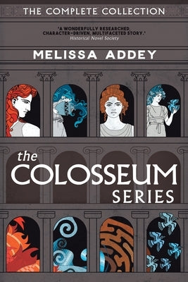 The Colosseum Series by Addey, Melissa