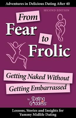 From Fear to Frolic: Get Naked Without Getting Embarrassed by Goddess, Dating