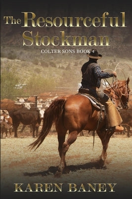 The Resourceful Stockman by Baney, Karen