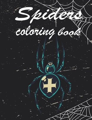 Spiders coloring book: For kids or Toddler Coloring Activity Book high quality by Coloring, Spider