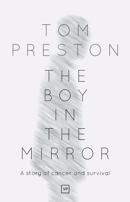 The Boy in the Mirror by Preston, Tom