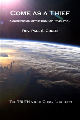Come as a Thief by Gould, Paul S.