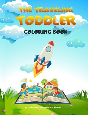 The Traveling Toddler Coloring Book by Boumah, R. N.