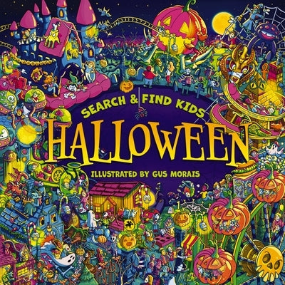 Search and Find Kids: Halloween: A Hunt Full of Tricks and Treats by Morais, Gus