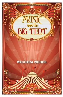 Music From The Big Tent by Woods, Macdara