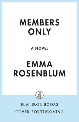 Members Only by Rosenblum, Emma