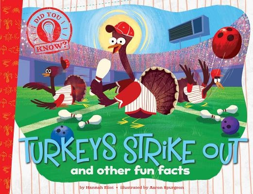 Turkeys Strike Out: And Other Fun Facts by Eliot, Hannah