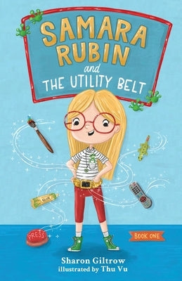 Samara Rubin and The Utility Belt by Giltrow, Sharon