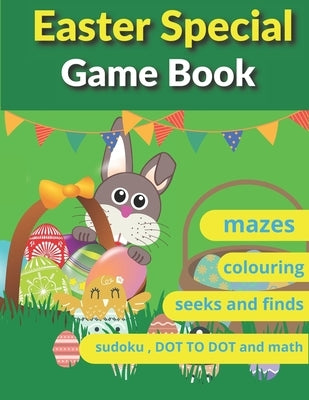 Easter Special Game Book: Easter book with coloring, mazes, sudoku, DOT TO DOT, math, and drawing for children - Easter gift for children by Planet, Activity