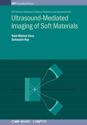 Ultrasound-Mediated Imaging of Soft Materials by Vasu, Ram Mohan