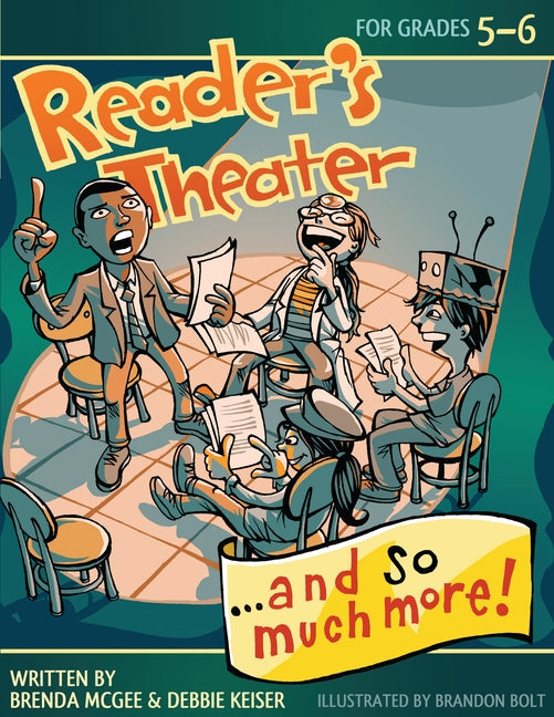 Reader's Theater...and So Much More!: Grades 5-6 by McGee, Brenda