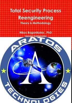 Total Security Process Reengineering by Bogonikolos, Nikos