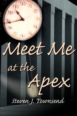 Meet Me at the Apex by Townsend, Steven J.