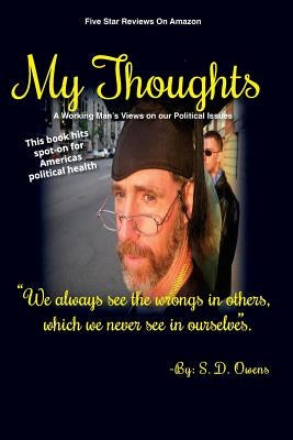 My Thoughts by Schwieman, Dale O.