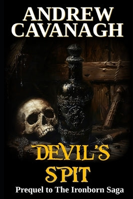 Devil's Spit: Prequel to The Ironborn Saga by Cavanagh, Andrew