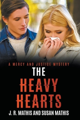 The Heavy Hearts by Mathis, J. R.