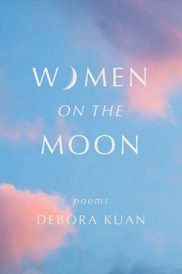 Women on the Moon by Kuan, Debora