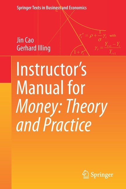 Instructor's Manual for Money: Theory and Practice by Cao, Jin