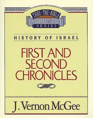 Thru the Bible Vol. 14: History of Israel (1 and 2 Chronicles): 14 by McGee, J. Vernon