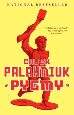 Pygmy by Palahniuk, Chuck
