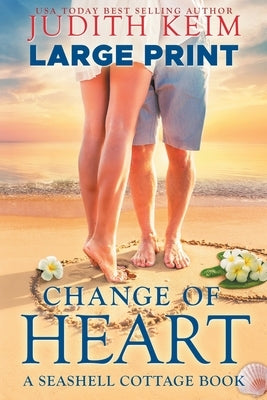 Change of Heart: Large Print Edition by Keim, Judith