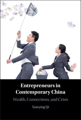 Entrepreneurs in Contemporary China by Qi, Xiaoying