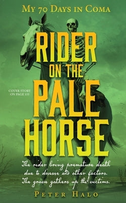 Rider on the Pale Horse: My 70 Days in Coma by Halo, Peter