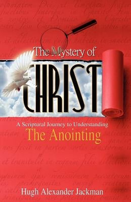 The Mystery of Christ by Jackman, Hugh