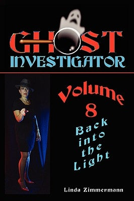 Ghost investigator Volume 8 by Zimmermann, Linda