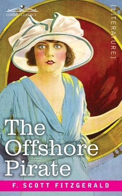The Offshore Pirate by Fitzgerald, F. Scott