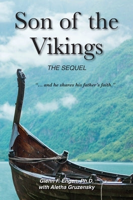 Son of the Vikings, the Sequel by Engen, Glenn F.