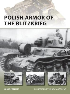 Polish Armor of the Blitzkrieg by Prenatt, Jamie