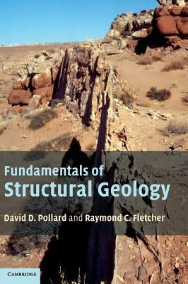 Fundamentals of Structural Geology by Pollard, David D.