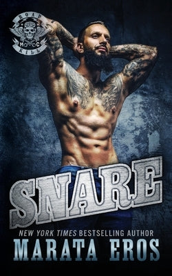 Snare: A Dark Alpha Motorcycle Club Romance Novel by Eros, Marata