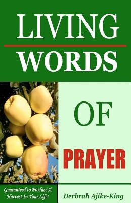 Living Words of Prayer by Ajike King, Derbrah