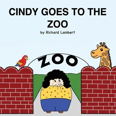 Cindy Goes to the Zoo by Lambert, Richard
