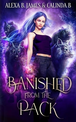 Banished From the Pack by B, Calinda