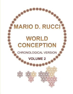 WORLD CONCEPTION - Chronological Version - VOLUME 2 by Rucci, Mario D.