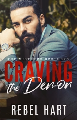 Craving The Demon: A Standalone Enemies To Lovers Mafia Romance by Hart, Rebel
