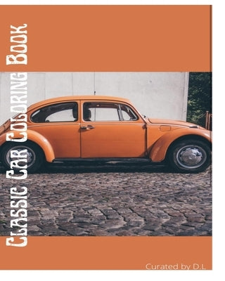 Classic Car Coloring Book by Lefever, Dallas A.