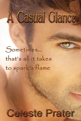 A Casual Glance by Prater, Celeste