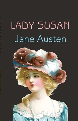Lady Susan by Austen, Jane