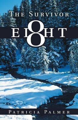 The Survivor Eight by Palmer, Patricia