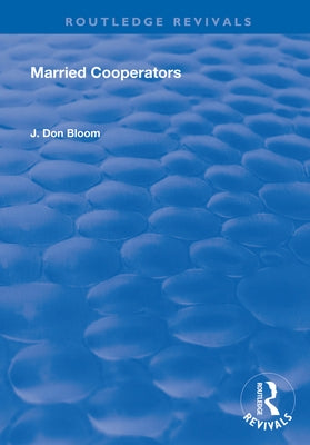 Married Cooperators by Bloom, J. Don
