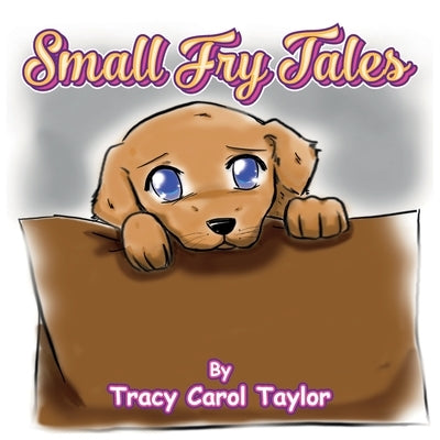Small Fry Tales by Taylor, Tracy C.
