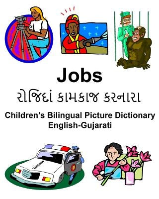 English-Gujarati Jobs Children's Bilingual Picture Dictionary by Carlson Jr, Richard