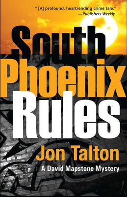 South Phoenix Rules by Talton, Jon
